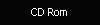 CD Rom